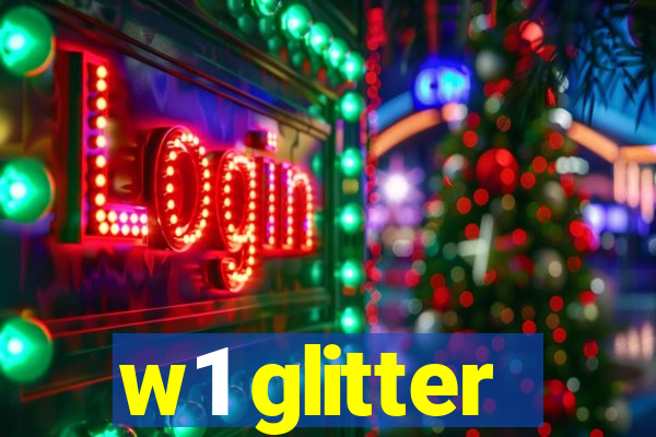 w1 glitter